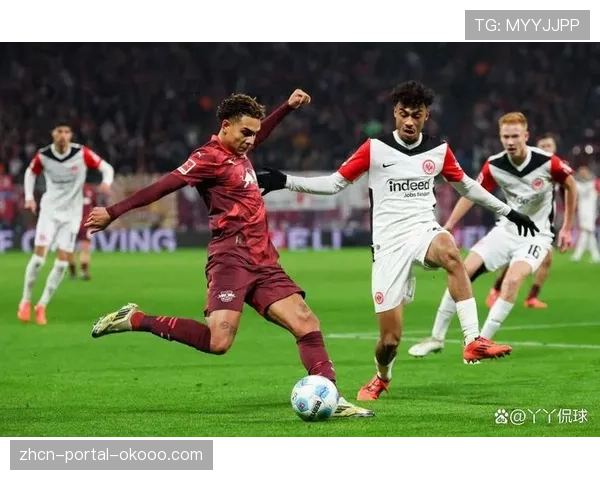 莱比锡3-1战胜法兰克福巩固欧冠席位争夺